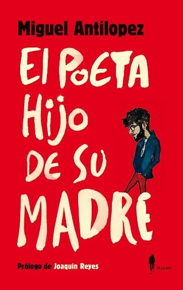 EL POETA HIJO DE SU MADRE | 9788412297324 | ANTÍLOPEZ,MIGUEL | Llibreria Geli - Llibreria Online de Girona - Comprar llibres en català i castellà