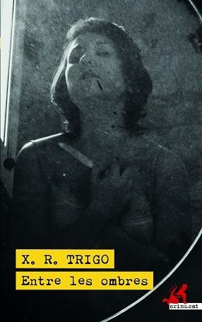 ENTRE LES OMBRES | 9788418584220 | TRIGO,XULIO RICARDO | Llibreria Geli - Llibreria Online de Girona - Comprar llibres en català i castellà