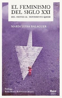 EL FEMINISMO DEL SIGLO XXI | 9788412363845 | BALAGUER,MARÍA LUISA | Llibreria Geli - Llibreria Online de Girona - Comprar llibres en català i castellà