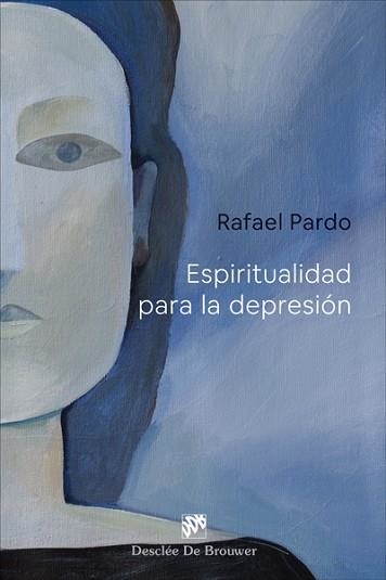 ESPIRITUALIDAD PARA LA DEPRESIÓN | 9788433031549 | PARDO FERNÁNDEZ,RAFAEL | Llibreria Geli - Llibreria Online de Girona - Comprar llibres en català i castellà