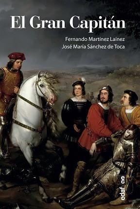 EL GRAN CAPITÁN | 9788441441217 | MARTÍNEZ LAÍNEZ,FERNANDO/SÁNCHEZ DE TOCA,JOSÉ MARÍA | Llibreria Geli - Llibreria Online de Girona - Comprar llibres en català i castellà