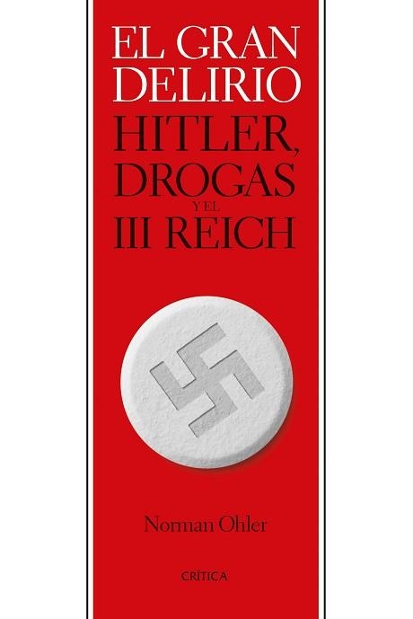 EL GRAN DELIRIO.HITLER,DROGAS Y EL III REICH | 9788491993544 | OHLER,NORMAN | Llibreria Geli - Llibreria Online de Girona - Comprar llibres en català i castellà