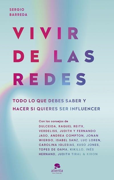 VIVIR DE LAS REDES.TODO LO QUE DEBES SABER Y HACER SI QUIERES SER INFLUENCER | 9788413441108 | BARREDA COY,SERGIO | Llibreria Geli - Llibreria Online de Girona - Comprar llibres en català i castellà