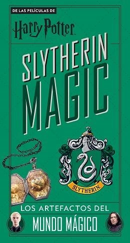 HARRY POTTER SLYTHERIN MAGIC.LOS ARTEFACTOS DEL MUNDO MÁGICO | 9788448028619 | V.V.A.A. | Llibreria Geli - Llibreria Online de Girona - Comprar llibres en català i castellà