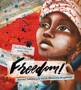 FREEDOM! HARRIET TUBMAN Y LA RED DE LIBERACION DE ESCLAVOS | 9788414035801 | DALRYMPLE,JENNIFER | Llibreria Geli - Llibreria Online de Girona - Comprar llibres en català i castellà