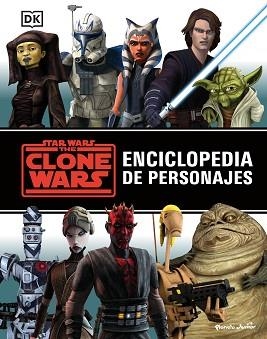 STAR WARS.THE CLONE WARS.ENCICLOPEDIA DE PERSONAJES | 9788408242864 | STAR WARS | Llibreria Geli - Llibreria Online de Girona - Comprar llibres en català i castellà