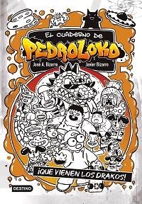 EL CUADERNO DE PEDROLOKO 3.QUE VIENEN LOS DRAKOS! | 9788408245551 | BIZARRO,JAVIER/BIZARRO,JOSÉ A. | Llibreria Geli - Llibreria Online de Girona - Comprar llibres en català i castellà