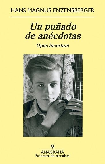 UN PUÑADO DE ANÉCDOTAS.OPUS INCERTUM | 9788433964779 | ENZENSBERGER,HANS MAGNUS | Libreria Geli - Librería Online de Girona - Comprar libros en catalán y castellano