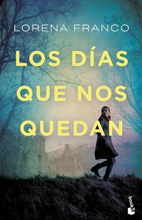 LOS DÍAS QUE NOS QUEDAN | 9788408249559 | FRANCO,LORENA | Llibreria Geli - Llibreria Online de Girona - Comprar llibres en català i castellà