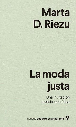 LA MODA JUSTA.UNA INVITACIÓN A VESTIR CON ÉTICA | 9788433916570 | RIEZU,MARTA D. | Llibreria Geli - Llibreria Online de Girona - Comprar llibres en català i castellà