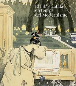 EL LLIBRE CATALÀ EN TEMPS DEL MODERNISME | 9788417998349 | TRENC BALLESTER,ELISEU/VÉLEZ VICENTE,PILAR | Llibreria Geli - Llibreria Online de Girona - Comprar llibres en català i castellà