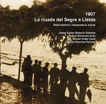 1907.LA RIUADA DEL SEGRE A LLEIDA | 9788497795869 |   | Llibreria Geli - Llibreria Online de Girona - Comprar llibres en català i castellà