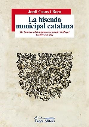 LA HISENDA MUNICIPAL CATALANA | 9788499755878 | CASAS I ROCA, JORDI | Llibreria Geli - Llibreria Online de Girona - Comprar llibres en català i castellà