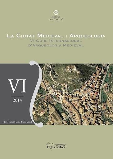 ARQUEOLOGIA MEDIEVAL-6.LA CIUTAT MEDIEVAL I ARQUEOLOGIA | 9788499755205 |   | Llibreria Geli - Llibreria Online de Girona - Comprar llibres en català i castellà