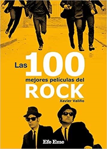 LAS 100 MEJORES PELÍCULAS DEL ROCK | 9788495749420 | VALIÑO GARCÍA,XAVIER | Llibreria Geli - Llibreria Online de Girona - Comprar llibres en català i castellà