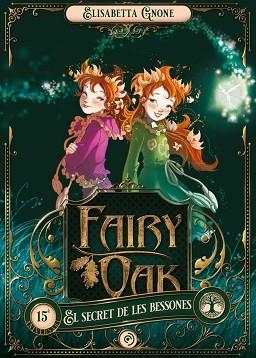 FAIRY OAK-1.EL SECRET DE LES BESSONES | 9788418538896 | GNONE,ELISABETTA | Libreria Geli - Librería Online de Girona - Comprar libros en catalán y castellano