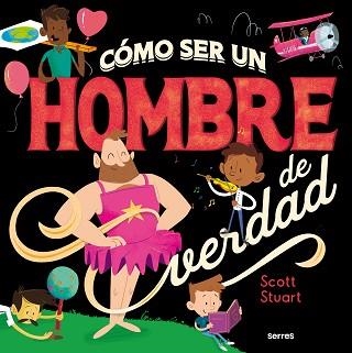 COMO SER UN HOMBRE DE VERDAD | 9788427296145 | STUART,SCOTT | Llibreria Geli - Llibreria Online de Girona - Comprar llibres en català i castellà