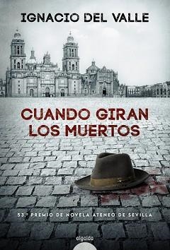 CUANDO GIRAN LOS MUERTOS | 9788491896050 | DEL VALLE,IGNACIO | Llibreria Geli - Llibreria Online de Girona - Comprar llibres en català i castellà