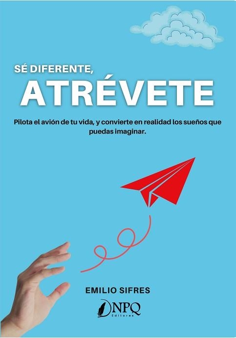 SÉ DIFERENTE,ATRÉVETE | 9788418975011 | SIFRES,EMILIO | Llibreria Geli - Llibreria Online de Girona - Comprar llibres en català i castellà