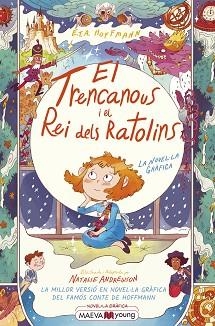 EL TRENCANOUS I EL REI DELS RATOLINS | 9788418184734 | ANDREWSON,NATALIE/HOFFMANN,E.T.A. | Llibreria Geli - Llibreria Online de Girona - Comprar llibres en català i castellà