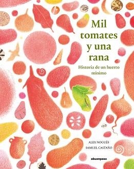 MIL TOMATES Y UNA RANA | 9788417555351 | NOGUÉS OTERO,ALEX | Llibreria Geli - Llibreria Online de Girona - Comprar llibres en català i castellà