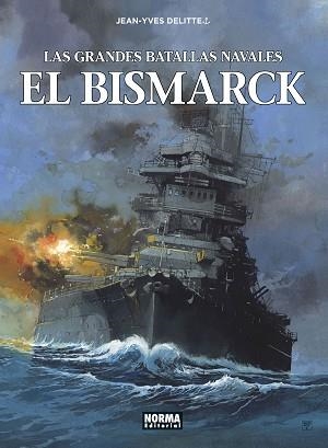 LAS GRANDES BATALLAS NAVALES 12.EL BISMARCK | 9788467948516 | DELITTE,JEAN YVES | Llibreria Geli - Llibreria Online de Girona - Comprar llibres en català i castellà