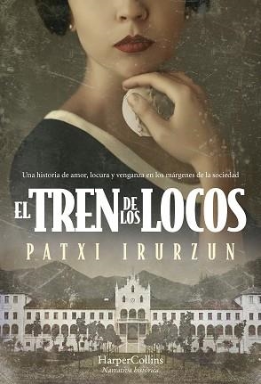 EL TREN DE LOS LOCOS | 9788491397168 | IRURZUN,PATXI | Llibreria Geli - Llibreria Online de Girona - Comprar llibres en català i castellà