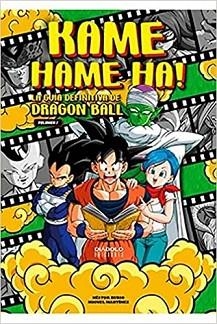 KAME HAME HA! LA GUIA DEFINITIVA DE DRAGON BALL-1 | 9788418320484 | RUBIO,NÉSTOR/MARTÍNEZ,MIGUEL | Llibreria Geli - Llibreria Online de Girona - Comprar llibres en català i castellà