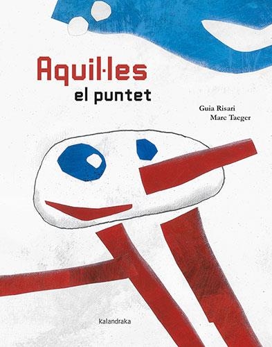 AQUIL·LES EL PUNTET | 9788418558085 | RISARI,GUIA | Llibreria Geli - Llibreria Online de Girona - Comprar llibres en català i castellà