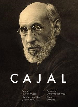 SANTIAGO RAMÓN Y CAJAL.MAESTRO,CIENTÍFICO Y HUMANISTA | 9788413625829 | CÁNOVAS SÁNCHEZ,FRANCISCO | Llibreria Geli - Llibreria Online de Girona - Comprar llibres en català i castellà