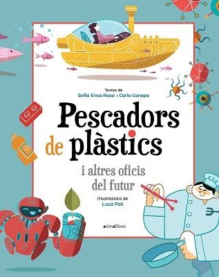 PESCADORS DE PLÀSTICS I ALTRES OFICIS DEL FUTUR | 9788418592393 | ERICA ROSSI,SOFIA/CANEPA,CARLO | Libreria Geli - Librería Online de Girona - Comprar libros en catalán y castellano