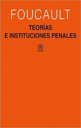 TEORÍAS E INSTITUCIONES PENALES | 9788446051275 | FOUCAULT,MICHEL | Llibreria Geli - Llibreria Online de Girona - Comprar llibres en català i castellà