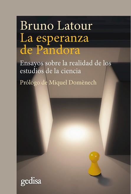 LA ESPERANZA DE PANDORA.ENSAYOS SOBRE LA REALIDAD DE LOS ESTUDIOS DE LA CIENCIA | 9788418525360 | LATOUR,BRUNO | Llibreria Geli - Llibreria Online de Girona - Comprar llibres en català i castellà