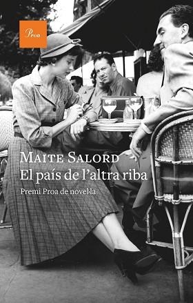 EL PAÍS DE L'ALTRA RIBA(PREMI PROA DE NOVEL·LA 2021) | 9788475889092 | SALORD,MAITE | Llibreria Geli - Llibreria Online de Girona - Comprar llibres en català i castellà