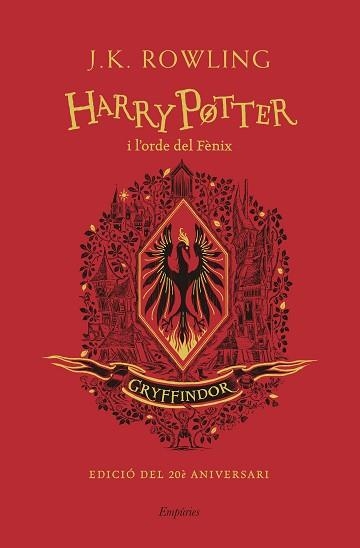 HARRY POTTER I L'ORDE DEL FÈNIX (GRYFFINDOR) | 9788418833137 | ROWLING,J.K. | Libreria Geli - Librería Online de Girona - Comprar libros en catalán y castellano