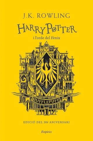 HARRY POTTER I L'ORDE DEL FÈNIX (HUFFLEPUFF) | 9788418833144 | ROWLING,J.K. | Llibreria Geli - Llibreria Online de Girona - Comprar llibres en català i castellà