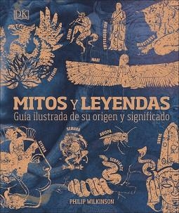 MITOS Y LEYENDAS.GUIA ILUSTRADA DE SU ORIGEN Y SIGNIFICADO | 9780241432495 | Llibreria Geli - Llibreria Online de Girona - Comprar llibres en català i castellà