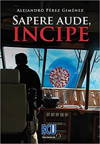 SAPERE AUDE,INCIPE | 9788418573200 | PÉREZ GIMÉNEZ, ALEJANDRO | Llibreria Geli - Llibreria Online de Girona - Comprar llibres en català i castellà