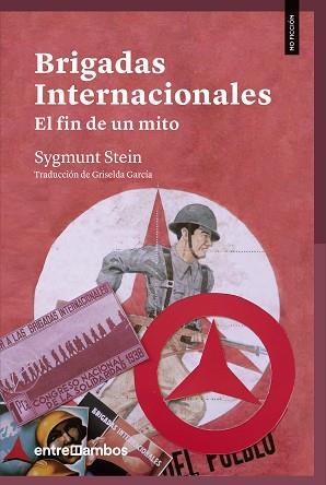 BRIGADAS INTERNACIONALES.EL FIN DE UN MITO | 9788416379200 | STEIN,SYGMUNT | Llibreria Geli - Llibreria Online de Girona - Comprar llibres en català i castellà