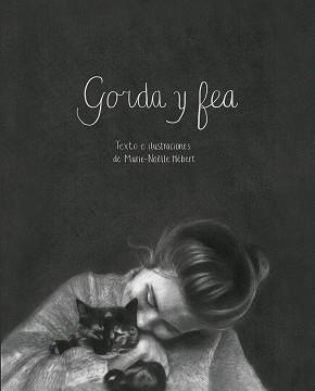 GORDA Y FEA | 9788417386276 | HÉBERT,MARIE-NÖELLE | Llibreria Geli - Llibreria Online de Girona - Comprar llibres en català i castellà