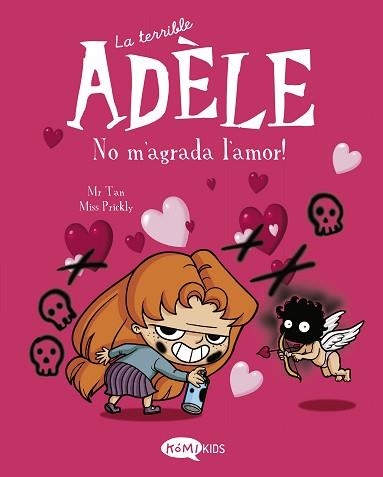 LA TERRIBLE ADÈLE-4.NO M'AGRADA L'AMOR! | 9788412399714 | MR TAN | Llibreria Geli - Llibreria Online de Girona - Comprar llibres en català i castellà