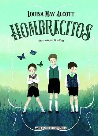 HOMBRECITOS | 9788418395031 | ALCOTT,LOUISA MAY | Llibreria Geli - Llibreria Online de Girona - Comprar llibres en català i castellà