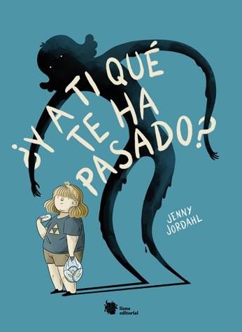 Y A TI QUÉ TE HA PASADO? | 9788412309195 | JORDAHL,JENNY | Llibreria Geli - Llibreria Online de Girona - Comprar llibres en català i castellà