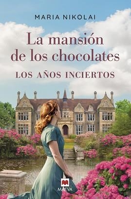 LA MANSIÓN DE LOS CHOCOLATES.LOS AÑOS INCIERTOS | 9788418184659 | NIKOLAI,MARIA | Llibreria Geli - Llibreria Online de Girona - Comprar llibres en català i castellà