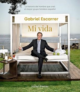 GABRIEL ESCARRER.MI VIDA | 9788413842493 | DURÁN,ISABEL | Llibreria Geli - Llibreria Online de Girona - Comprar llibres en català i castellà