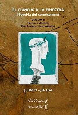 EL FLANEUR A LA FINESTRA-2.PENSAR A ATENES,L'HEL.LENISME I LA ROMANITAT | 9788412358377 | JUBER,JOAQUIM/UYÀ,J.M. | Llibreria Geli - Llibreria Online de Girona - Comprar llibres en català i castellà