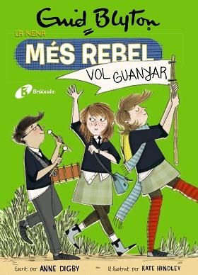 LA NENA MÉS REBEL-9.LA NENA MÉS REBEL VOL GUANYAR | 9788499063492 | BLYTON,ENID/DIGBY,ANNE | Llibreria Geli - Llibreria Online de Girona - Comprar llibres en català i castellà