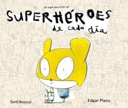 SUPERH?ROES DE CADA D¡A | 9788493771317 | PLANS,EDGAR/BEASCOA,SANTI | Llibreria Geli - Llibreria Online de Girona - Comprar llibres en català i castellà