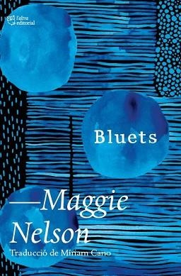 BLUETS | 9788412392517 | NELSON,MAGGIE | Llibreria Geli - Llibreria Online de Girona - Comprar llibres en català i castellà