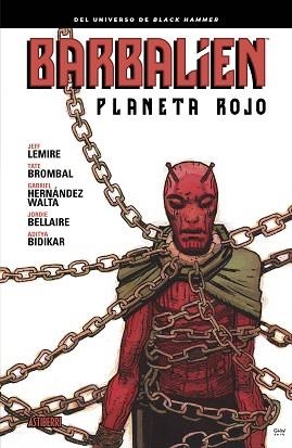 BARBALIEN.PLANETA ROJO | 9788418215889 | JEFF,LEMIRE/BROMBAL,TATE/HERNÁNDEZ WALTA,GABRIEL | Llibreria Geli - Llibreria Online de Girona - Comprar llibres en català i castellà